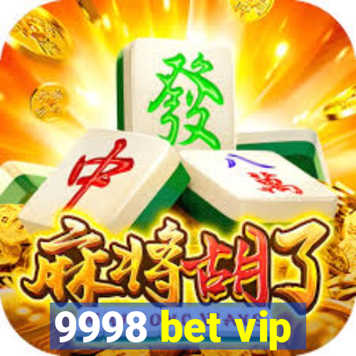 9998 bet vip